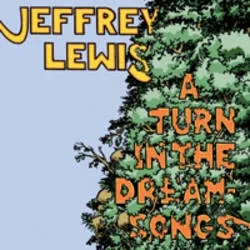Album artwork for A Turn In The Dream Songs by Jeffrey Lewis