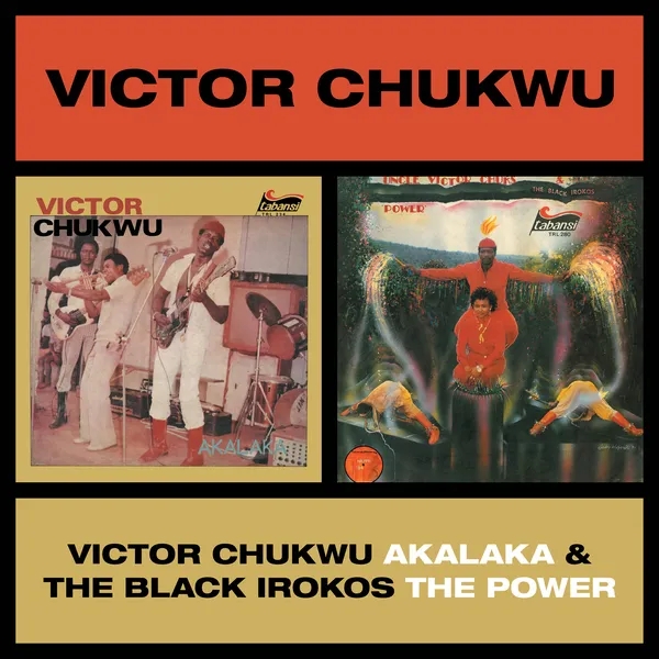 Album artwork for Akalaka / The Power by Victor Chukwu / Uncle Victor Chuks and The Black Irokos