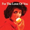 Album artwork for For The Love Of You by Various
