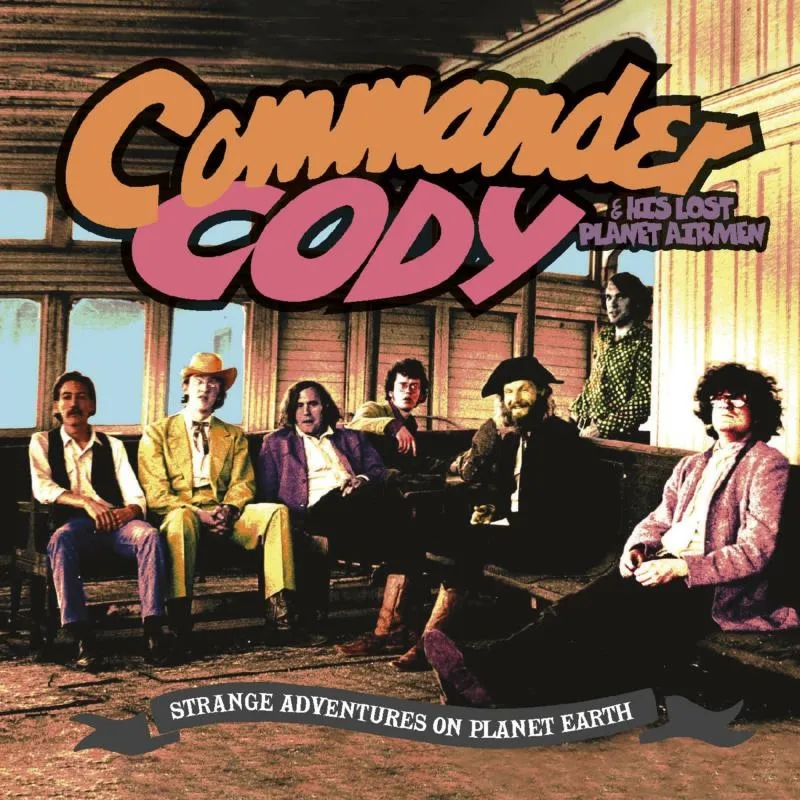 Album artwork for Strange Adventures On Planet Earth by Commander Cody