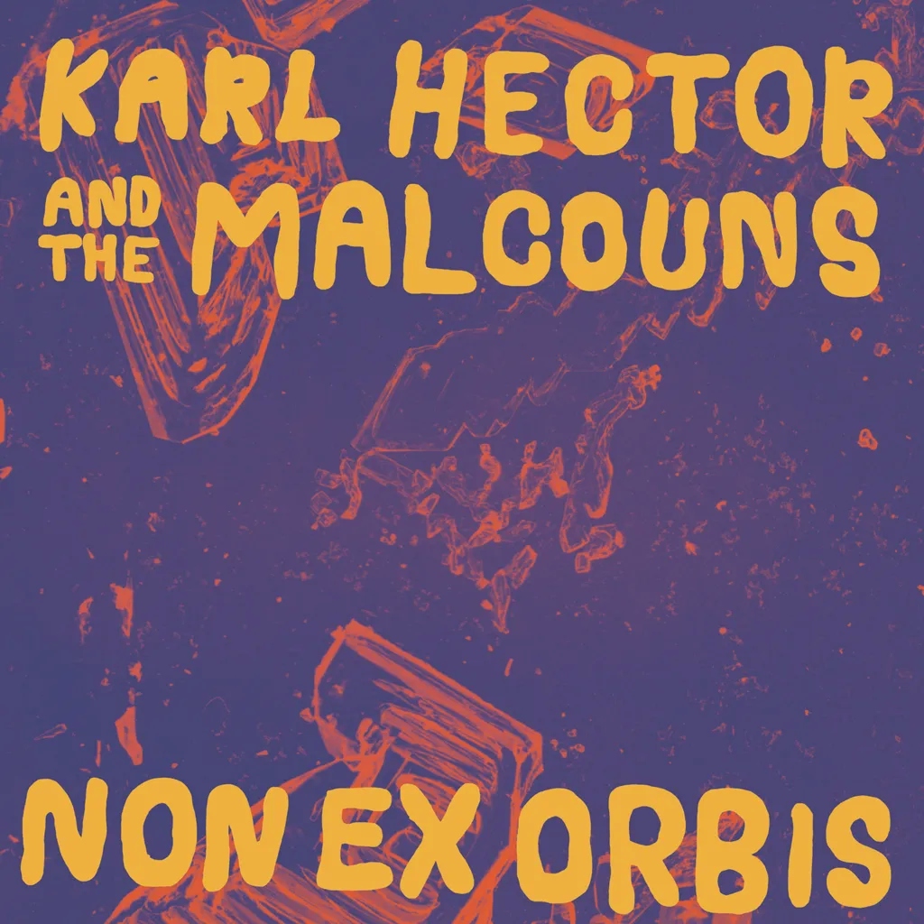 Album artwork for Non Ex Orbis by Karl Hector and the Malcouns