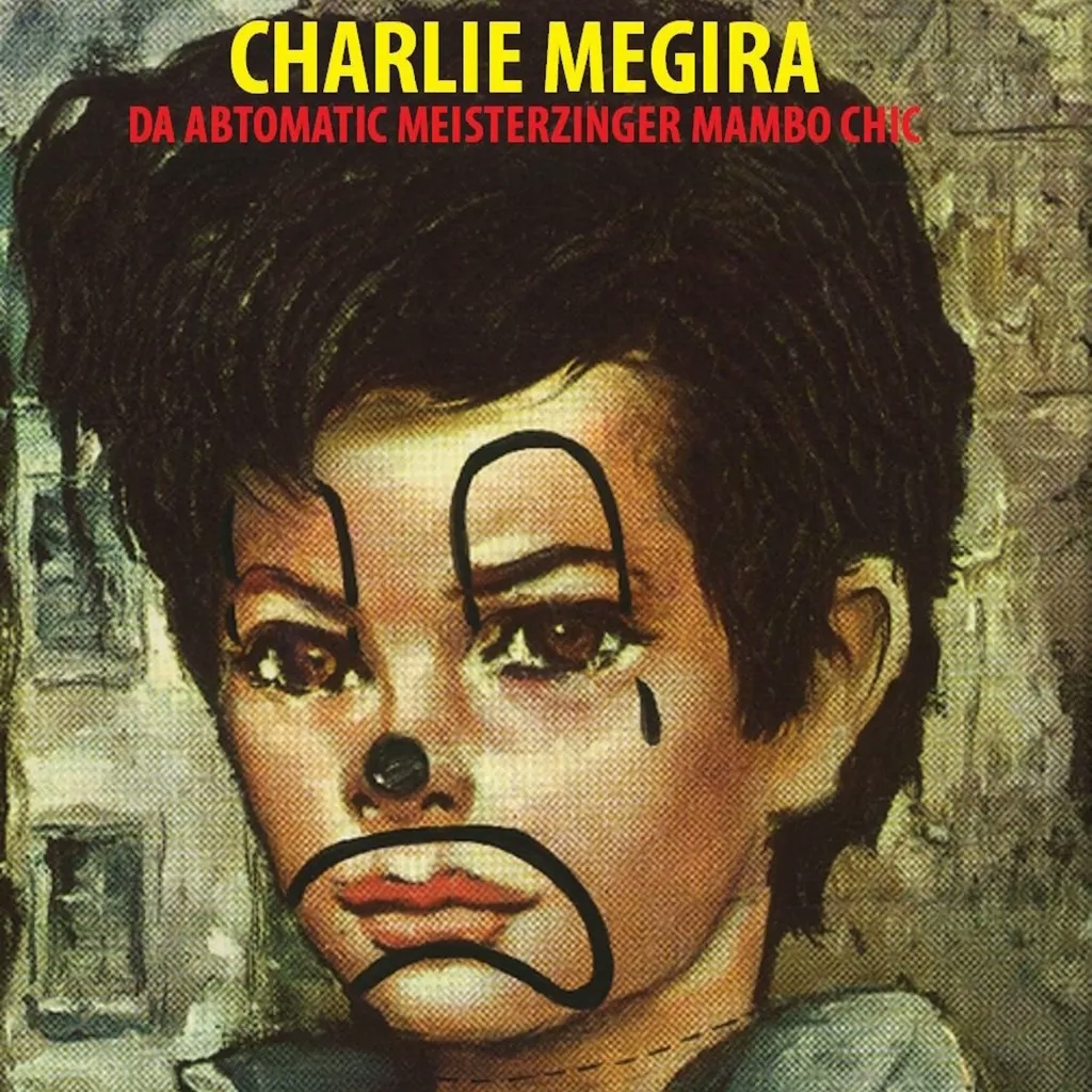 Album artwork for Album artwork for The Abtomatic Miesterzinger Mambo Chic by Charlie Megira by The Abtomatic Miesterzinger Mambo Chic - Charlie Megira