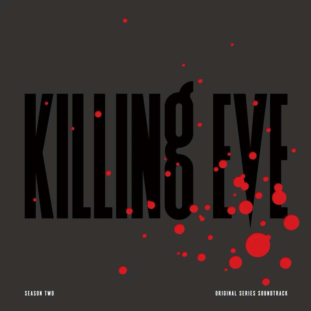Album artwork for Album artwork for Killing Eve - Season Two (Original Series Soundtrack) by Various by Killing Eve - Season Two (Original Series Soundtrack) - Various