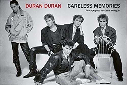 Album artwork for Duran Duran: Careless Memories by Denis O'Regan