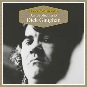 Album artwork for An Introduction To Dick Gaughan by Dick Gaughan