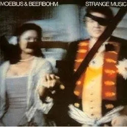 Album artwork for Strange Music by Moebius and Beerbohm
