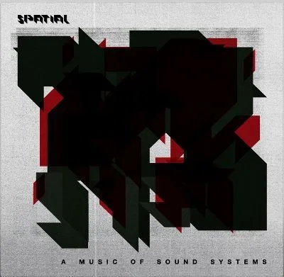 Album artwork for Music Of Sound Systems by Spatial