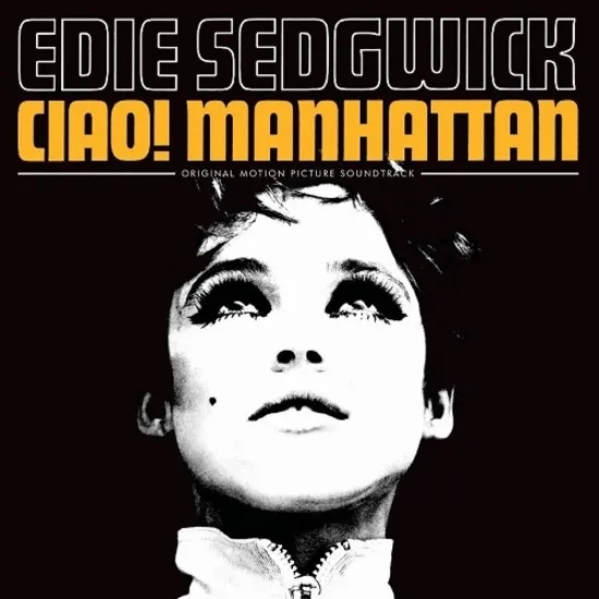 Album artwork for Ciao! Manhattan Original Motion Picture Soundtrack by Various