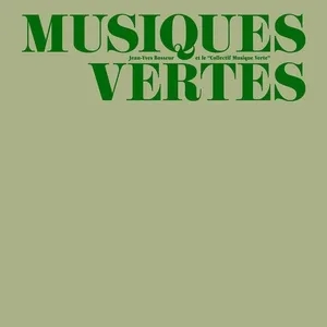 Album artwork for Musiques Vertes by Jean-Yves Bosseur