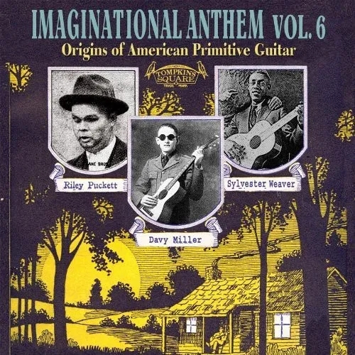 Album artwork for Imaginational Anthem, Vol. 6: Origins Of American Primitive Guitar by Various Artists