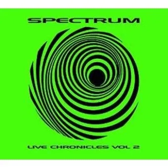 Album artwork for Live Chronicles Volume 2 by Spectrum