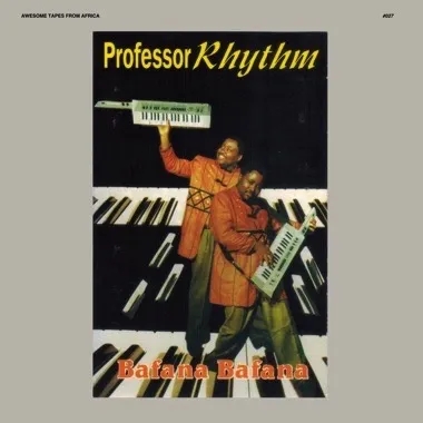 Album artwork for Bafana Bafana by Professor Rhythm