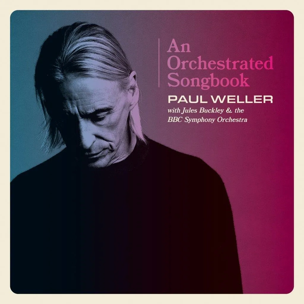 Album artwork for An Orchestrated Songbook - Paul Weller with Jules Buckley and the BBC Symphony Orchestra by Paul Weller