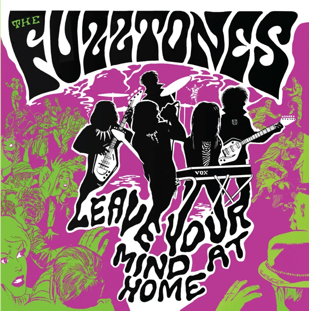 Album artwork for Leave Your Mind At Home by The Fuzztones