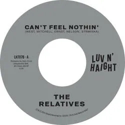 Album artwork for Cant Feel Nothin / No Man Is An Island by The Relatives