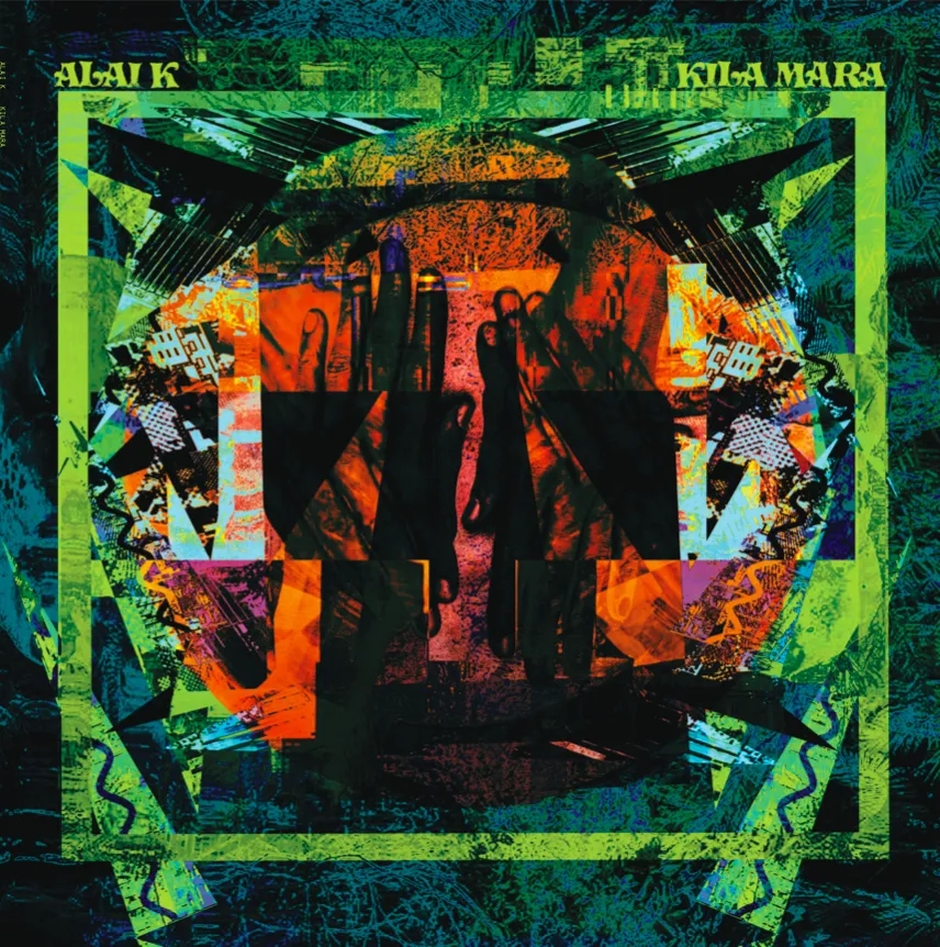 Album artwork for Kila Mara by Alai K