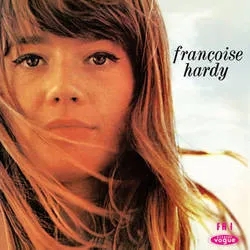 Album artwork for Le Premier Bonheur Du Jour by Francoise Hardy