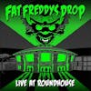 Album artwork for Live at Roundhouse by Fat Freddy's Drop