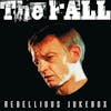 Album artwork for Rebellious Jukebox by The Fall