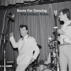 Album artwork for The Undisco Kidds by Boots For Dancing