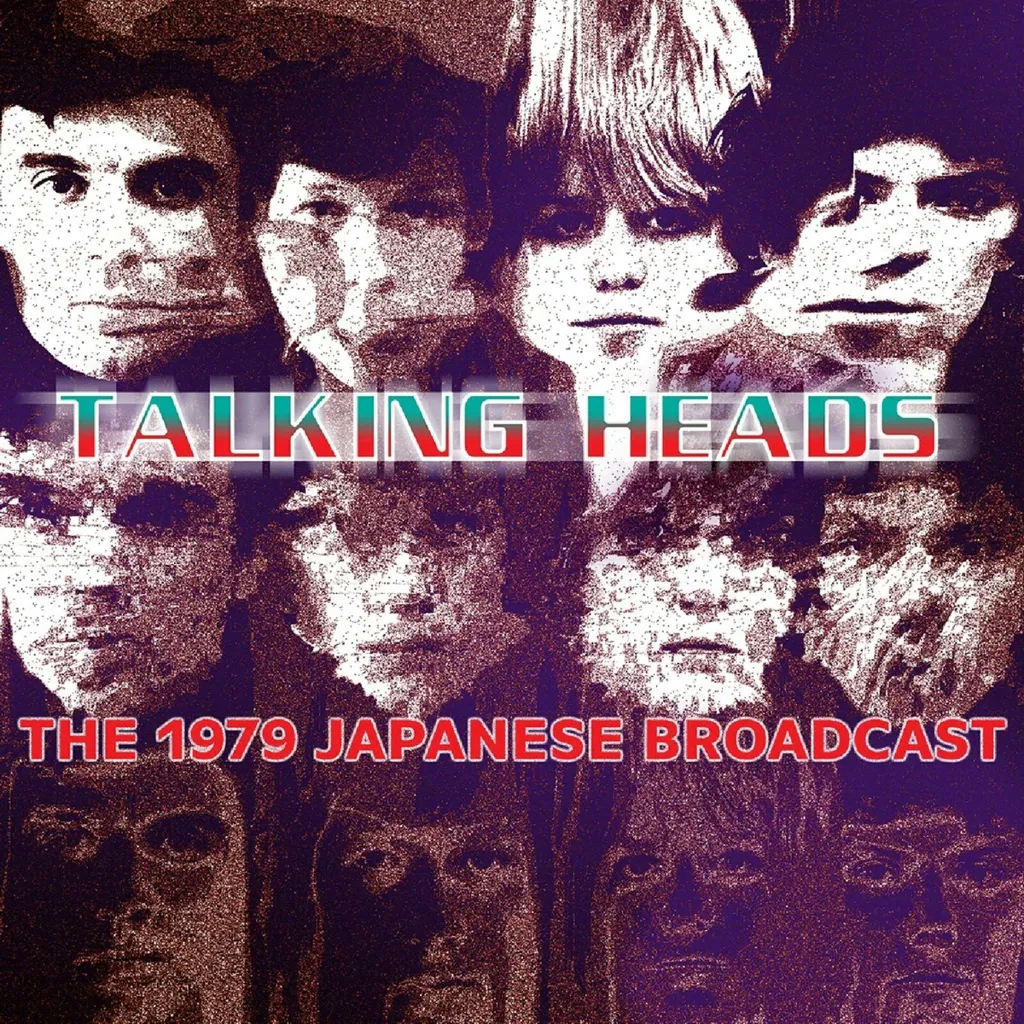 Album artwork for The 1979 Japanese Broadcast by Talking Heads
