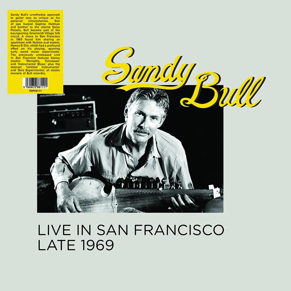 Album artwork for Live In San Francisco Late 1969 by Sandy Bull