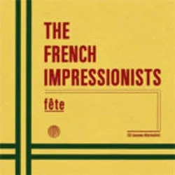 Album artwork for Fete by The French Impressionists