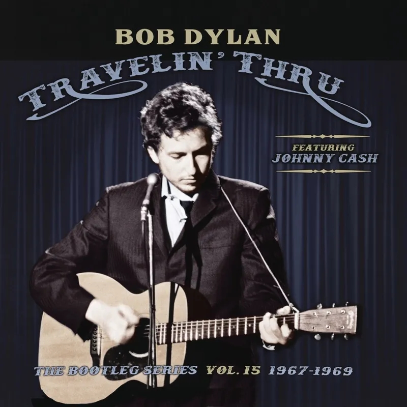 Album artwork for Travelin’ Thru, 1967 – 1969: The Bootleg Series Vol. 15 by Bob Dylan