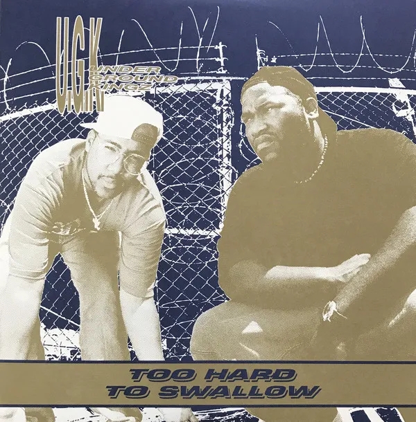 Album artwork for Too Hard To Swallow by UGK (Underground Kingz)