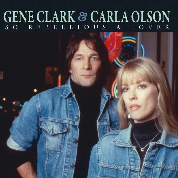 Album artwork for So Rebellious A Lover by Gene Clark