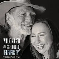 Album artwork for December Day: Willie's Stash Vol.1 by Willie Nelson and Sister Bobbie