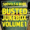 Album artwork for Busted Jukebox: Volume 1 by Shovels and Rope