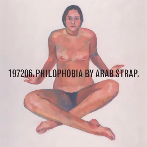 Album artwork for Philophobia by Arab Strap