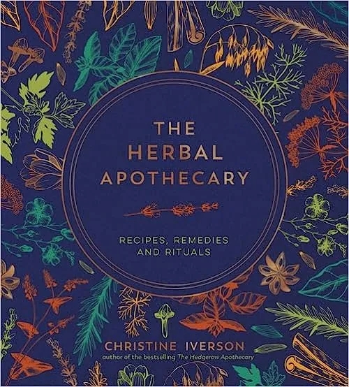 Album artwork for The Herbal Apothecary: Recipes, Remedies and Rituals by Christine Iverson