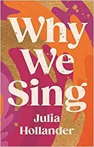Album artwork for Why We Sing by Julia Hollander