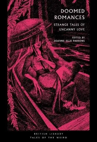 Album artwork for Doomed Romances: Strange Tales of Uncanny Love by Jo Parsons