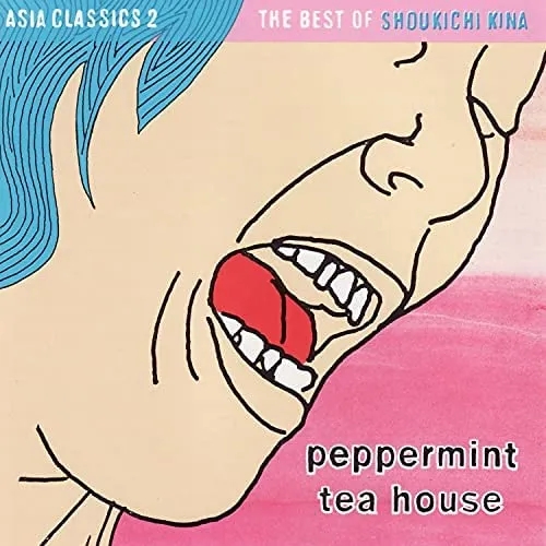 Album artwork for Asia Classics 2: The Best Of Shoukichi Kina - Peppermint Tea House by Shoukichi Kina