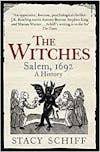 Album artwork for The Witches: Salem, 1692 by Stacy Schiff