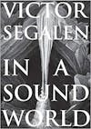 Album artwork for In A Sound World by Victor Segalen
