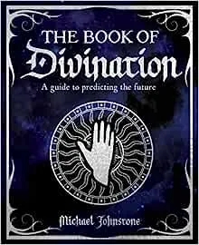 Album artwork for The Book of Divination: A Guide to Predicting the Future  by Michael Johnstone