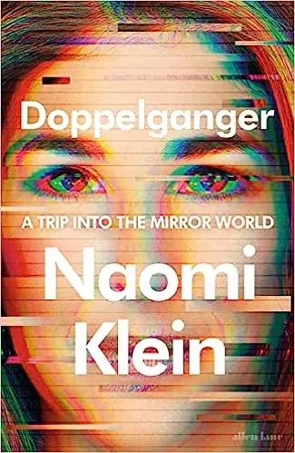 Album artwork for Doppelganger: A Trip Into the Mirror World by Naomi Klein