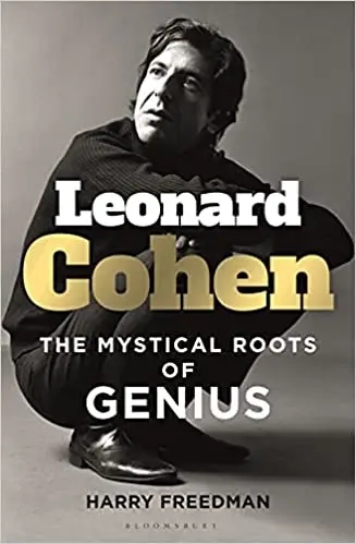 Album artwork for Leonard Cohen: The Mystical Roots of Genius by Harry Freedman