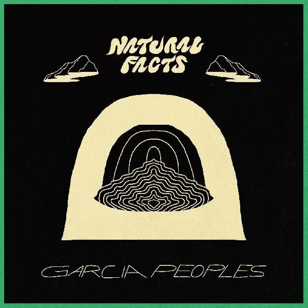 Album artwork for Natural Facts by Garcia Peoples