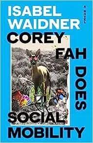 Album artwork for Corey Fah Does Social Mobility by Isabel Waidner