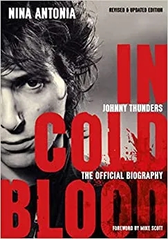 Album artwork for Johnny Thunders: In Cold Blood: The Official Biography: Revised & Updated Edition by Nina Antonia
