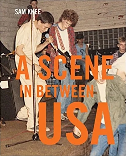 Album artwork for Scene In Between USA: The Sounds and Styles of American Indie, 1983-1989 by Sam Knee