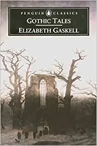 Album artwork for Gothic Tales by Elizabeth Gaskell