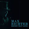 Album artwork for Henry May Long by Max Richter