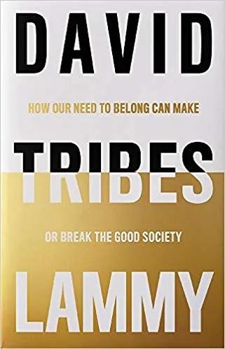 Album artwork for Tribes : How Our Need To Belong Can Make Or Break Society by David Lammy