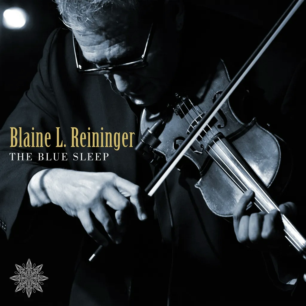 Album artwork for The Blue Sleep by Blaine L Reininger